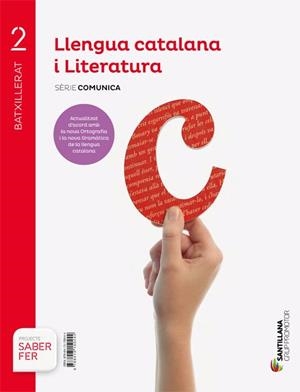 LLENGUA CATALANA I LITERATURA SERIE COMUNICA 2 BTX SABER FER | 9788413150444 | AA.VV. | Llibreria Aqualata | Comprar llibres en català i castellà online | Comprar llibres Igualada