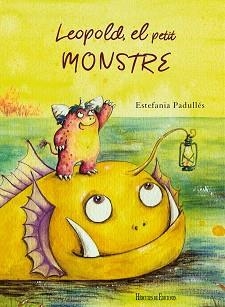 LEOPOLD, EL PETIT MONSTRE | 9788412167849 | PADULLÉS ESTÉVEZ, ESTEFANÍA | Llibreria Aqualata | Comprar libros en catalán y castellano online | Comprar libros Igualada