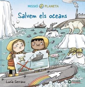 SALVEM ELS OCEANS | 9788448951887 | SERRANO, LUCÍA | Llibreria Aqualata | Comprar libros en catalán y castellano online | Comprar libros Igualada
