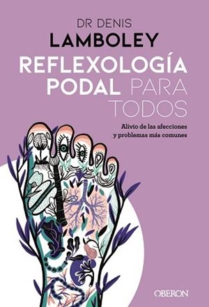 REFLEXOLOGÍA PODAL PARA TODOS | 9788441542761 | LAMBOLEY, DENIS | Llibreria Aqualata | Comprar libros en catalán y castellano online | Comprar libros Igualada