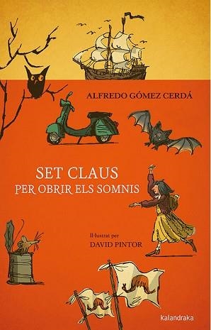 SET CLAUS PER OBRIR ELS SOMNIS | 9788416804955 | GÓMEZ CERDÁ, ALFREDO | Llibreria Aqualata | Comprar llibres en català i castellà online | Comprar llibres Igualada