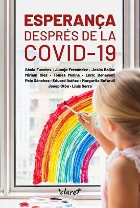 ESPERANÇA DESPRÉS DE LA COVID-19 | 9788491362999 | BALLAZ ZABALZA, JESÚS/BENAVENT VALLÈS, ENRIC/BOFARULL BUÑUEL, MARGARITA/DÍEZ BOSCH, MÍRIAM/FERNÁNDEZ | Llibreria Aqualata | Comprar llibres en català i castellà online | Comprar llibres Igualada