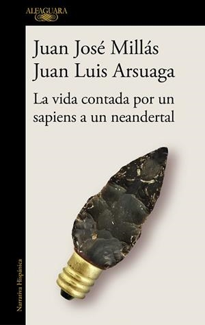 VIDA CONTADA POR UN SAPIENS A UN NEANDERTAL, LA | 9788420439655 | MILLÁS, JUAN JOSÉ / ARSUAGA, JUAN LUIS | Llibreria Aqualata | Comprar llibres en català i castellà online | Comprar llibres Igualada