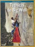 TECNICAS DEL BIG WALL (MANUALES DESNIVEL) | 9788487746604 | Llibreria Aqualata | Comprar libros en catalán y castellano online | Comprar libros Igualada