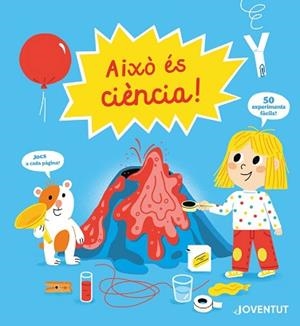 AIXÓ ES CIÈNCIA! | 9788426146236 | GUICHARD, JACK / JUGLA, CÉCILE | Llibreria Aqualata | Comprar llibres en català i castellà online | Comprar llibres Igualada