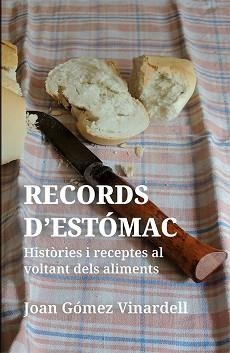 RECORDS D'ESTÒMAC | 9788492789528 | GÓMEZ VILARDELL, JOAN | Llibreria Aqualata | Comprar libros en catalán y castellano online | Comprar libros Igualada