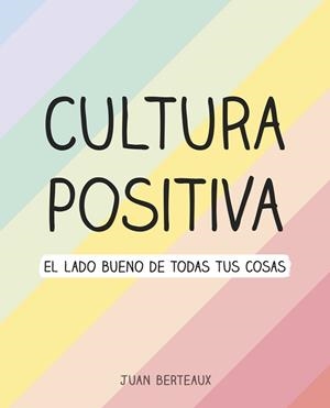 CULTURA POSITIVA | 9788418057960 | BERTEAUX, JUAN | Llibreria Aqualata | Comprar llibres en català i castellà online | Comprar llibres Igualada