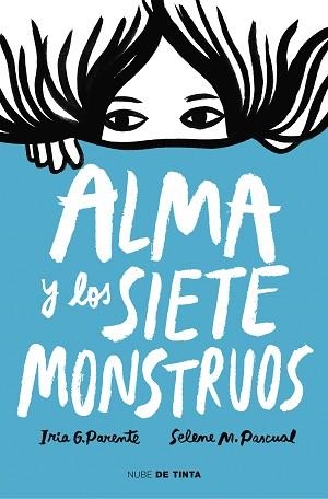 ALMA Y LOS SIETE MONSTRUOS | 9788417605575 | G. PARENTE, IRIA / M. PASCUAL, SELENE | Llibreria Aqualata | Comprar libros en catalán y castellano online | Comprar libros Igualada