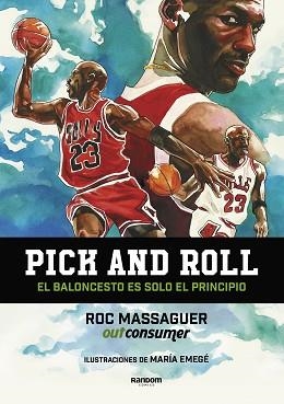 PICK AND ROLL. EL BALONCESTO ES SOLO EL PRINCIPIO | 9788417247683 | EMEGÉ, MARÍA / MASSAGUER (OUTCONSUMER), ROC | Llibreria Aqualata | Comprar llibres en català i castellà online | Comprar llibres Igualada