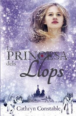 PRINCESA DELS LLOPS, LA | 9788424668938 | CONSTABLE, CATHRYN | Llibreria Aqualata | Comprar libros en catalán y castellano online | Comprar libros Igualada