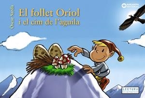 FOLLET ORIOL I EL CIM DE L'ÀGUILA, EL | 9788448952136 | SARDÀ, ÒSCAR | Llibreria Aqualata | Comprar libros en catalán y castellano online | Comprar libros Igualada