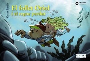 FOLLET ORIOL I EL REGNE PERDUT, EL | 9788448952143 | SARDÀ, ÒSCAR | Llibreria Aqualata | Comprar libros en catalán y castellano online | Comprar libros Igualada