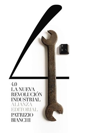 4.0: LA NUEVA REVOLUCIÓN INDUSTRIAL | 9788491819561 | BIANCHI, PATRIZIO | Llibreria Aqualata | Comprar llibres en català i castellà online | Comprar llibres Igualada