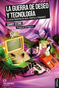 LA GUERRA DE DESEO Y TECNOLOGÍA | 9788494878237 | STONE, SANDY | Llibreria Aqualata | Comprar libros en catalán y castellano online | Comprar libros Igualada
