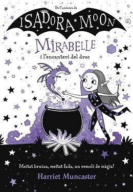 MIRABELLE 1. MIRABELLE I L'ENCANTERI DEL DRAC | 9788420452999 | MUNCASTER, HARRIET | Llibreria Aqualata | Comprar llibres en català i castellà online | Comprar llibres Igualada