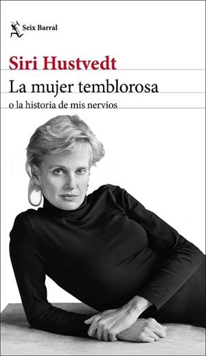 MUJER TEMBLOROSA O LA HISTORIA DE MIS NERVIOS, LA | 9788432236792 | HUSTVEDT, SIRI | Llibreria Aqualata | Comprar libros en catalán y castellano online | Comprar libros Igualada