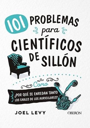 101 PROBLEMAS PARA CIENTÍFICOS DE SILLÓN | 9788441541818 | LEVY, JOEL | Llibreria Aqualata | Comprar libros en catalán y castellano online | Comprar libros Igualada