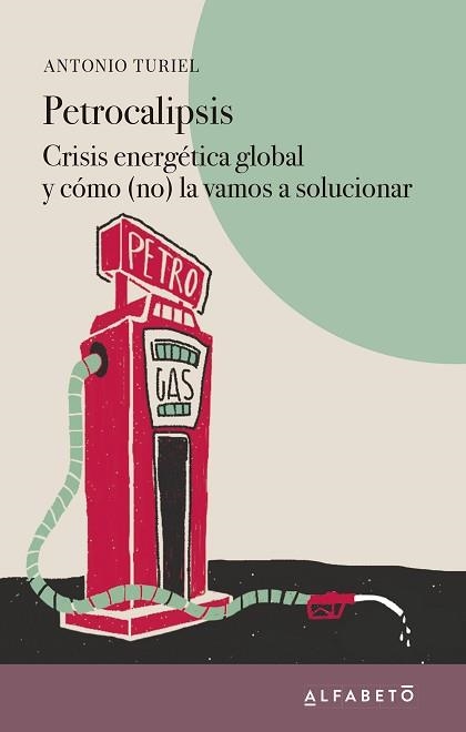 PETROCALIPSIS | 9788417951108 | TURIEL, ANTONIO | Llibreria Aqualata | Comprar llibres en català i castellà online | Comprar llibres Igualada