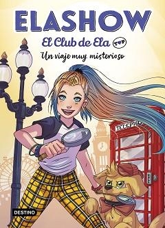 ELASHOW. EL CLUB DE ELA TOP 2. UN VIAJE MUY MISTERIOSO | 9788408227984 | MARTÍNEZ, ELAIA | Llibreria Aqualata | Comprar llibres en català i castellà online | Comprar llibres Igualada
