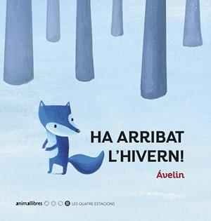 HA ARRIBAT L'HIVERN! | 9788417599706 | ÁVELIN | Llibreria Aqualata | Comprar libros en catalán y castellano online | Comprar libros Igualada