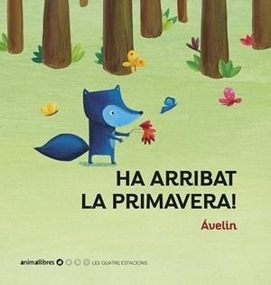 HA ARRIBAT LA PRIMAVERA! | 9788417599713 | ÁVELIN | Llibreria Aqualata | Comprar libros en catalán y castellano online | Comprar libros Igualada
