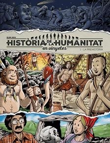 HISTORIA DE LA HUMANITAT EN VINYETES. LA PREHISTÒRIA | 9788417956912 | BOU, QUIM | Llibreria Aqualata | Comprar libros en catalán y castellano online | Comprar libros Igualada
