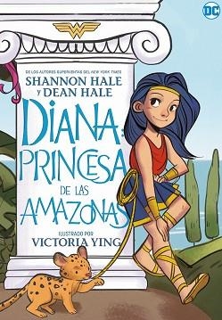 DIANA, PRINCESA DE LAS AMAZONAS | 9788418002847 | HALE, SHANNON / HALE, DEAN | Llibreria Aqualata | Comprar libros en catalán y castellano online | Comprar libros Igualada