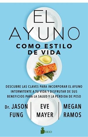 AYUNO COMO ESTILO DE VIDA, EL | 9788418000850 | FUNG, DR. JASON / MAYER, EVE / RAMOS, MEGAN | Llibreria Aqualata | Comprar libros en catalán y castellano online | Comprar libros Igualada