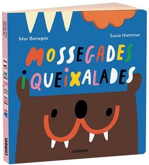 MOSSEGADES I QUEIXALADES | 9788491016427 | BENEGAS, MAR / HAMMER, SUSIE | Llibreria Aqualata | Comprar libros en catalán y castellano online | Comprar libros Igualada