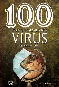 100 COSES QUE CAL SABER DELS VIRUS | 9788490349762 | CLOSA AUTET, DANIEL | Llibreria Aqualata | Comprar libros en catalán y castellano online | Comprar libros Igualada