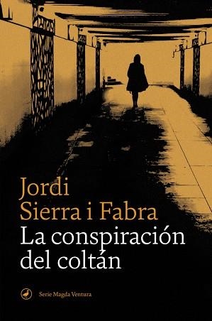 CONSPIRACIÓN DEL COLTÁN, LA | 9788418059155 | SIERRA I FABRA, JORDI | Llibreria Aqualata | Comprar llibres en català i castellà online | Comprar llibres Igualada