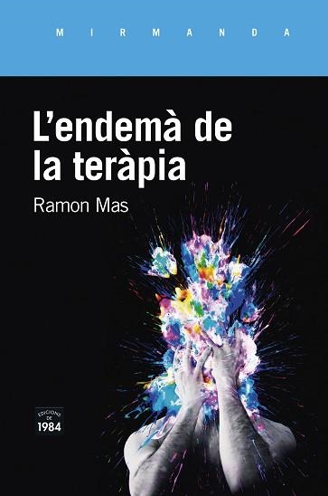 ENDEMÀ DE LA TERÀPIA, L' | 9788416987771 | MAS, RAMON | Llibreria Aqualata | Comprar libros en catalán y castellano online | Comprar libros Igualada