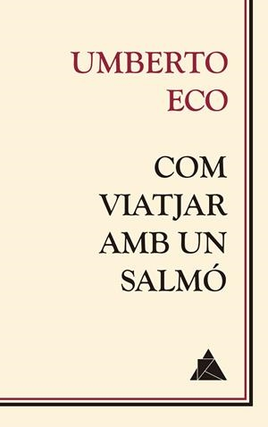 COM VIATJAR AMB UN SALMÓ | 9788416222681 | ECO, UMBERTO | Llibreria Aqualata | Comprar llibres en català i castellà online | Comprar llibres Igualada