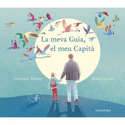 MEVA GUIA, EL MEU CAPITÀ, LA | 9788416804962 | MOURE, GONZALO / GIRÓN, MARIA | Llibreria Aqualata | Comprar libros en catalán y castellano online | Comprar libros Igualada