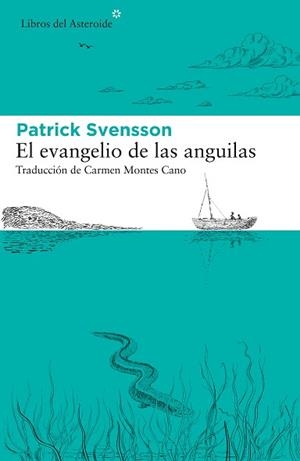 EVANGELIO DE LAS ANGUILAS, EL | 9788417977412 | SVENSSON, PATRIK | Llibreria Aqualata | Comprar llibres en català i castellà online | Comprar llibres Igualada