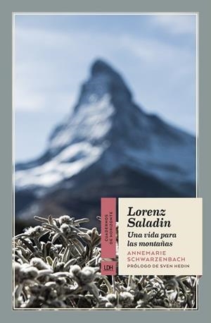 LORENZ SALADIN. UNA VIDA PARA LAS MONTAÑAS | 9788417594688 | SCHWARZENBACH, ANNEMARIE | Llibreria Aqualata | Comprar llibres en català i castellà online | Comprar llibres Igualada