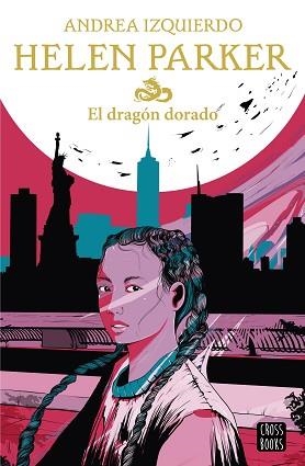 HELEN PARKER. EL DRAGÓN DORADO | 9788408233060 | IZQUIERDO, ANDREA | Llibreria Aqualata | Comprar llibres en català i castellà online | Comprar llibres Igualada