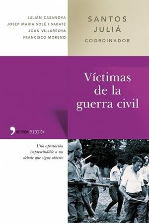 VICTIMAS DE LA GUERRA CIVIL (HISTORIA SELECCION) | 9788484603337 | JULIA, SANTOS (COORDINADOR) | Llibreria Aqualata | Comprar libros en catalán y castellano online | Comprar libros Igualada