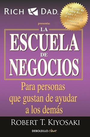 ESCUELA DE NEGOCIOS, LA | 9788466354370 | KIYOSAKI, ROBERT T. | Llibreria Aqualata | Comprar libros en catalán y castellano online | Comprar libros Igualada