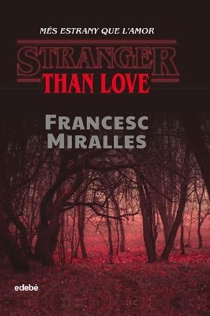 STRANGER THAN LOVE. MÉS ESTRANY QUE L'AMOR | 9788468349329 | MIRALLES, FRANCESC | Llibreria Aqualata | Comprar libros en catalán y castellano online | Comprar libros Igualada