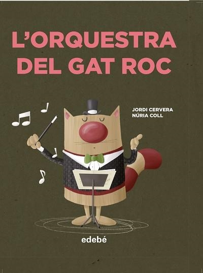 ORQUESTRA DEL GAT ROC, L' | 9788468349053 | CERVERA, JORDI / COLL, NÚRIA | Llibreria Aqualata | Comprar libros en catalán y castellano online | Comprar libros Igualada