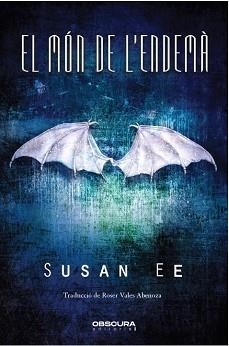 MÓN DE L'ENDEMÀ, EL (ANGELS CAIGUTS II) | 9788412165487 | EE, SUSAN | Llibreria Aqualata | Comprar libros en catalán y castellano online | Comprar libros Igualada