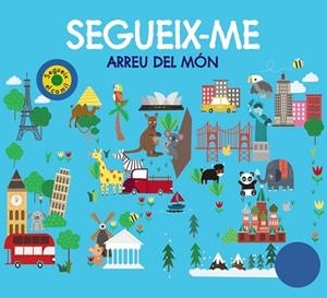 SEGUEIX-ME ARREU DEL MÓN | 9788499063867 | CHAPMAN, AIMÉE / NEWTON, ROBYN / HAMLEY, KYLIE | Llibreria Aqualata | Comprar llibres en català i castellà online | Comprar llibres Igualada