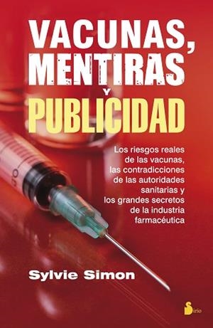 VACUNAS, MENTIRAS Y PUBLICIDAD | 9788416579297 | SIMON, SYLVIE | Llibreria Aqualata | Comprar llibres en català i castellà online | Comprar llibres Igualada
