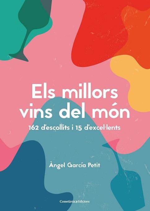 MILLORS VINS DEL MÓN, ELS | 9788490349823 | GARCÍA PETIT, ÀNGEL | Llibreria Aqualata | Comprar libros en catalán y castellano online | Comprar libros Igualada