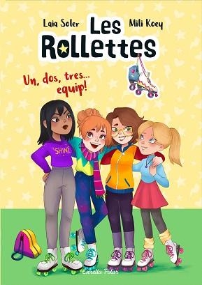 ROLLETTES, LES. UN, DOS, TRES... EQUIP! | 9788418135163 | SOLER, LAIA | Llibreria Aqualata | Comprar llibres en català i castellà online | Comprar llibres Igualada