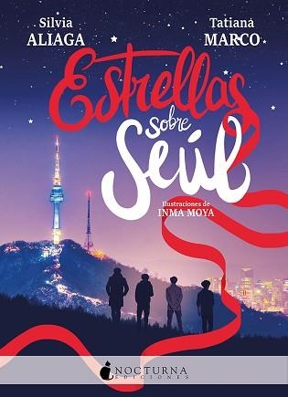 ESTRELLAS SOBRE SEÚL | 9788417834869 | ALIAGA, SILVIA / MARCO, TATIANA | Llibreria Aqualata | Comprar llibres en català i castellà online | Comprar llibres Igualada