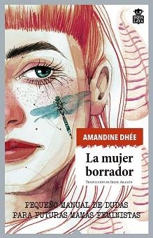 MUJER BORRADOR, LA | 9788416537532 | DHÉE, AMANDINE | Llibreria Aqualata | Comprar libros en catalán y castellano online | Comprar libros Igualada