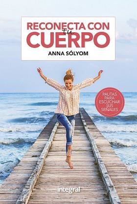 RECONECTA CON TU CUERPO | 9788491181866 | SÓLYOM, ANNA | Llibreria Aqualata | Comprar libros en catalán y castellano online | Comprar libros Igualada
