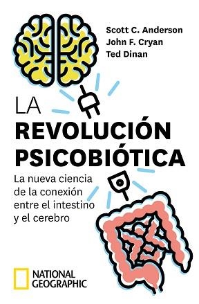 REVOLUCIÓN PSICOBIÓTICA, LA. LA NUEVA CIENCIA DE LA CONEXIÓN ENTRE EL INTESTINO Y EL CEREBRO | 9788482987842 | ANDERSON SCOTT C. / CRYAN JOHN F./DINAN TED | Llibreria Aqualata | Comprar libros en catalán y castellano online | Comprar libros Igualada